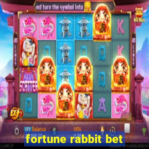 fortune rabbit bet